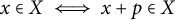 x element of upper X long left right double arrow x plus p element of upper X