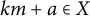 k m plus a element of upper X
