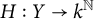 upper H colon upper Y right arrow k Superscript double struck upper N