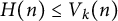 upper H left parenthesis n right parenthesis less than or equals upper V Subscript k Baseline left parenthesis n right parenthesis