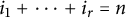i 1 plus midline horizontal ellipsis plus i Subscript r Baseline equals n