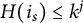 upper H left parenthesis i Subscript s Baseline right parenthesis less than or equals k Superscript j
