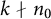 k does not divide n 0
