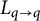 upper L Subscript q right arrow q