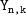 monospace upper Y Subscript monospace n comma k