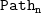 monospace Path Subscript monospace n
