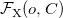 script upper F Subscript upper X Baseline left parenthesis o comma upper C right parenthesis