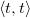 left angle bracket t comma t right angle bracket