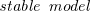 italic stable model