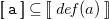 left bracket left bracket monospace a right bracket right bracket subset of or equal to left bracket left bracket d e f left parenthesis a right parenthesis right bracket right bracket