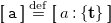 left bracket left bracket monospace a right bracket right bracket equals Overscript normal d normal e normal f Endscripts left bracket left bracket a colon StartSet bold t EndSet right bracket right bracket