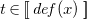 t element of left bracket left bracket d e f left parenthesis x right parenthesis right bracket right bracket