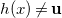h left parenthesis x right parenthesis not equals bold u