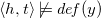 left angle bracket h comma t right angle bracket not true d e f left parenthesis y right parenthesis