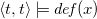 left angle bracket t comma t right angle bracket true d e f left parenthesis x right parenthesis