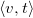 left angle bracket v comma t right angle bracket
