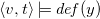 left angle bracket v comma t right angle bracket true d e f left parenthesis y right parenthesis