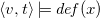 left angle bracket v comma t right angle bracket true d e f left parenthesis x right parenthesis