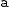 monospace a