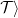 script upper T right angle bracket