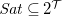 upper S a t subset of or equal to 2 Superscript script upper T