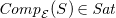 upper C o m p Subscript script upper E Baseline left parenthesis upper S right parenthesis element of upper S a t