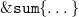 ampersand monospace sum left brace ellipsis right brace