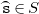 ModifyingAbove monospace s With top parenthesis element of upper S