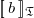 left bracket left bracket b right bracket right bracket Subscript German upper T