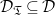 script upper D Subscript German upper T Baseline subset of or equal to script upper D