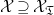 script upper X superset of or equal to script upper X Subscript German upper T