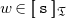 w element of left bracket left bracket monospace s right bracket right bracket Subscript German upper T