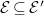 script upper E subset of or equal to script upper E prime