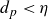 d Subscript p Baseline less than eta