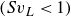 left parenthesis upper S v Subscript upper L Baseline less than 1 right parenthesis