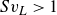 upper S v Subscript upper L Baseline greater than 1
