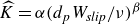 ModifyingAbove upper K With caret equals alpha left parenthesis d Subscript p Baseline upper W Subscript italic slip Baseline divided by nu right parenthesis Superscript beta