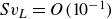 upper S v Subscript upper L Baseline equals upper O left parenthesis 10 Superscript negative 1 Baseline right parenthesis