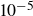 10 Superscript negative 5