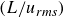 left parenthesis upper L divided by u Subscript italic rms Baseline right parenthesis