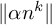 StartMetric alpha n Superscript k Baseline EndMetric