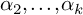 alpha 2 comma ellipsis comma alpha Subscript k Baseline