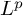 upper L Superscript p