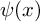 psi left parenthesis x right parenthesis
