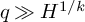 q much greater than upper H Superscript 1 divided by k