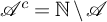script upper A Superscript c Baseline equals double struck upper N minus script upper A