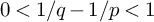 0 less than 1 divided by q minus 1 divided by p less than 1