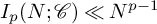 upper I Subscript p Baseline left parenthesis upper N semicolon script upper C right parenthesis much less than upper N Superscript p minus 1