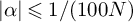 StartAbsoluteValue alpha EndAbsoluteValue less than or slanted equals 1 divided by left parenthesis 100 upper N right parenthesis