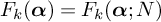 upper F Subscript k Baseline left parenthesis bold italic alpha right parenthesis equals upper F Subscript k Baseline left parenthesis bold italic alpha semicolon upper N right parenthesis